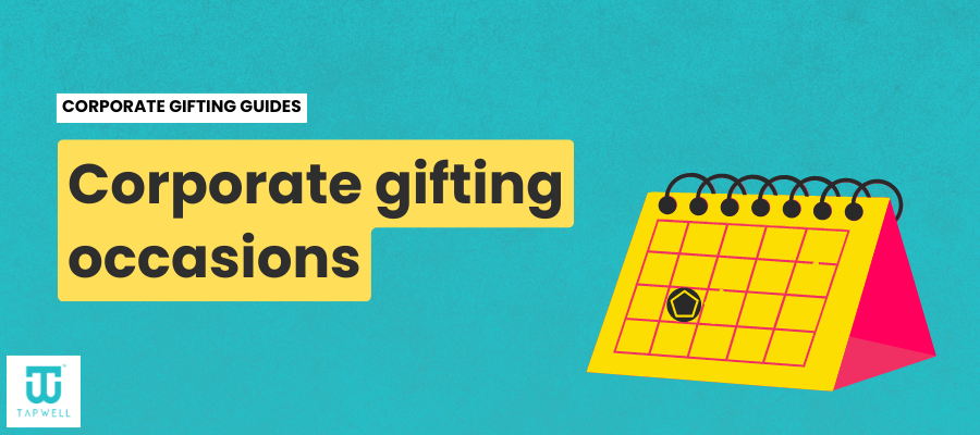 best corporate gifting occasions guide by tapwell