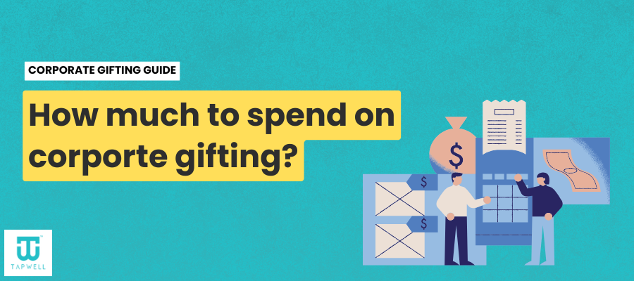 how much to spend on corporate gifting