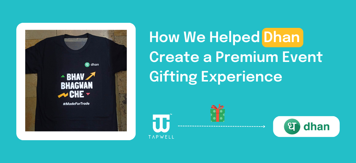 How We Helped Dhan Create a Premium Event Gifting Experience