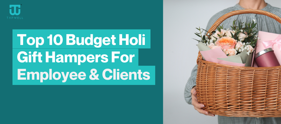 Top 10 Budget Holi Gift Hampers For Employee & Clients